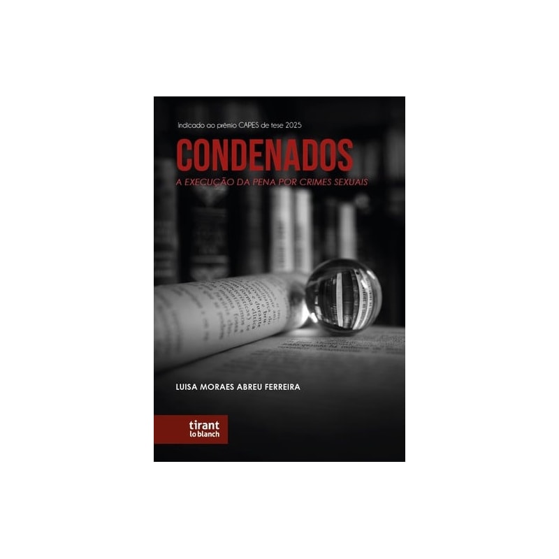 CONDENADOS: A EXECUÇÃO DA PENA POR CRIMES SEXUAIS
