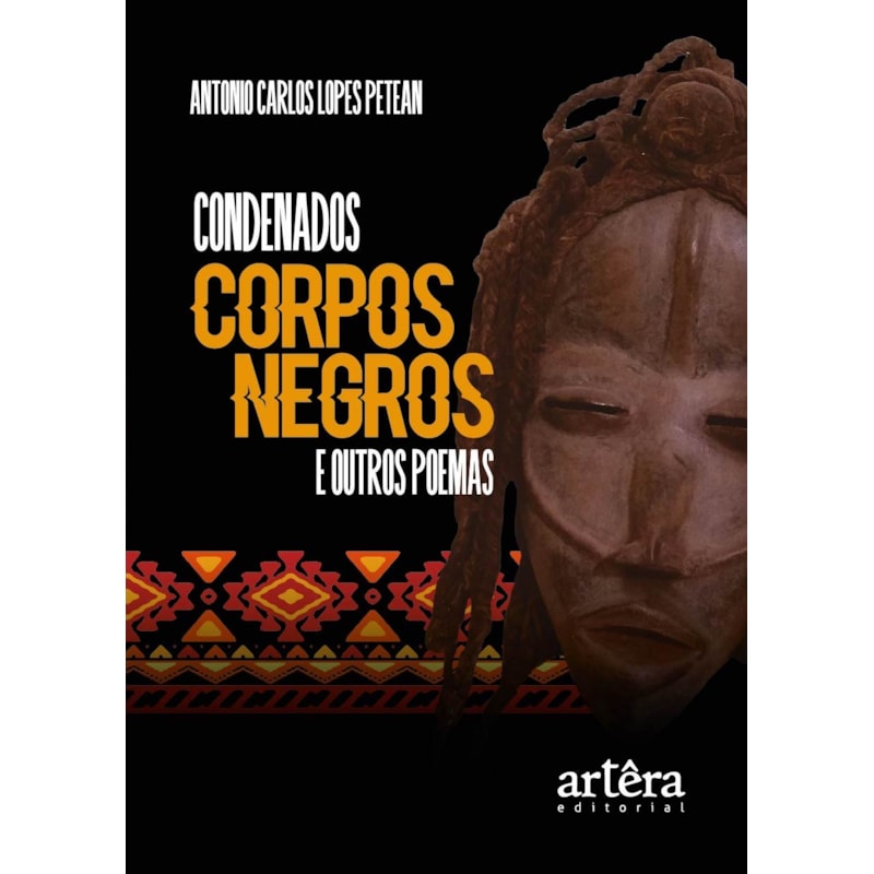 CONDENADOS CORPOS NEGROS E OUTROS POEMAS