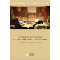 CONDIZIONI LAVORATIVE ALL'INTERNO DELLE ASSOCIAZIONI. UN SERVIZIO SECONDO GIUSTIZIA E CARITÀ