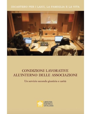 CONDIZIONI LAVORATIVE ALL'INTERNO DELLE ASSOCIAZIONI. UN SERVIZIO SECONDO GIUSTIZIA E CARITÀ