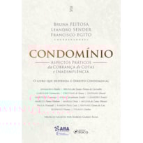 CONDOMÍNIO - ASPÉCTOS PRÁTICOS DA COBRANÇA DE COTAS E INADIMPLÊNCIA - 1ª ED - 2024