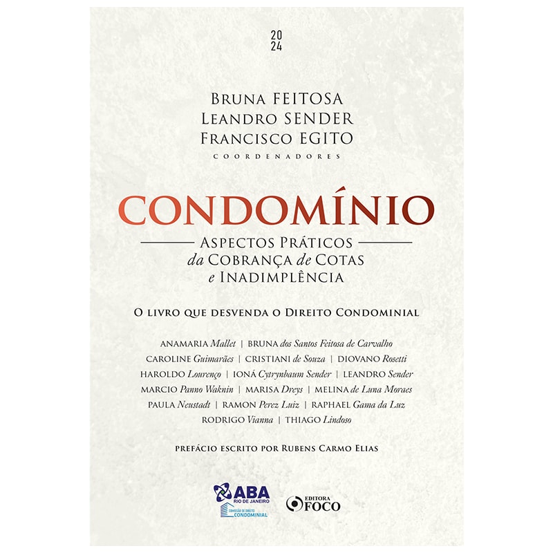 CONDOMÍNIO - ASPÉCTOS PRÁTICOS DA COBRANÇA DE COTAS E INADIMPLÊNCIA - 1ª ED - 2024