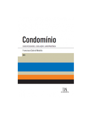 Condomínio: casos resolvidos, legislação e jurisprudência