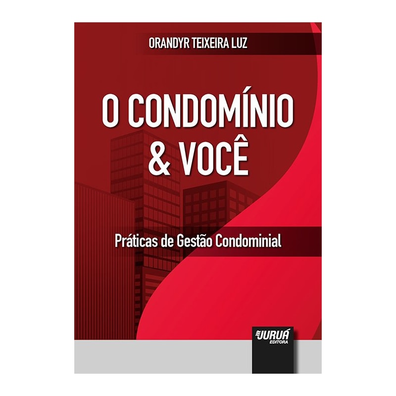 CONDOMÍNIO & VOCÊ, O - PRÁTICAS DE GESTÃO CONDOMINIAL