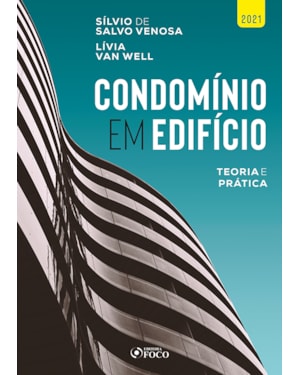 CONDOMÍNIO EM EDIFÍCIO - TEORIA E PRÁTICA - 1ª ED - 2021