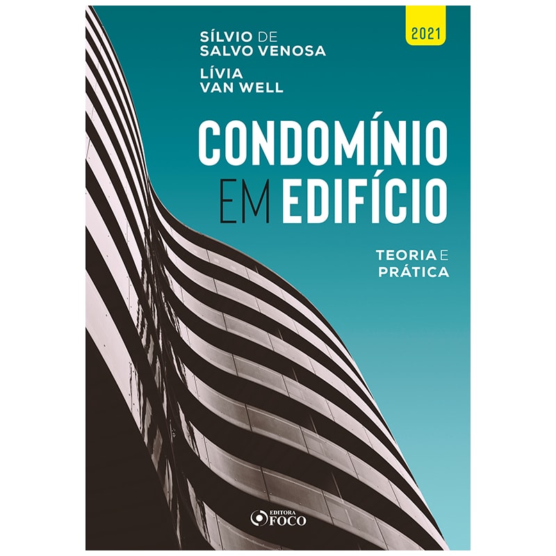 CONDOMÍNIO EM EDIFÍCIO - TEORIA E PRÁTICA - 1ª ED - 2021