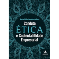 CONDUTA ÉTICA E SUSTENTABILIDADE EMPRESARIAL