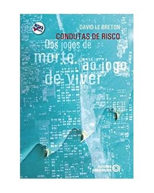 CONDUTAS DE RISCO DOS JOGOS DE MORTE AO JOGO DE VIVER - 1ª