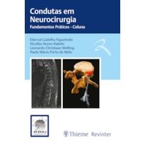 Condutas em Neurocirurgia: Fundamentos Práticos - Coluna