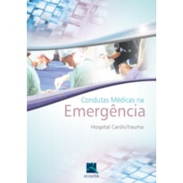 Condutas médicas na emergência: Hospital CardioTrauma