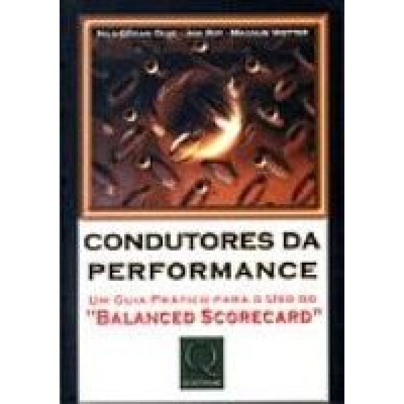 CONDUTORES DA PERFORMANCE - UM GUIA PRATICO PARA O...