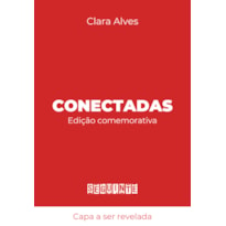 CONECTADAS (EDIÇÃO COMEMORATIVA)