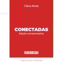 CONECTADAS (EDIÇÃO COMEMORATIVA - COM CAPÍTULO INÉDITO)