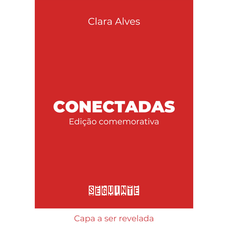 CONECTADAS (EDIÇÃO COMEMORATIVA - COM CAPÍTULO INÉDITO)