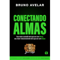 Conectando Almas: Sua maior conexão tem que ser com Deus, seu maior relacionamento tem que ser com Jesus