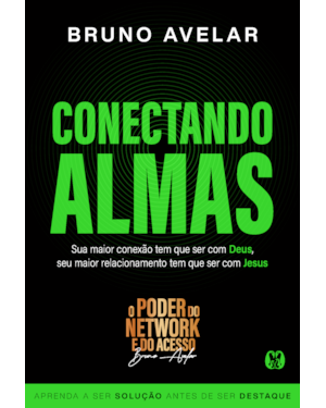 Conectando Almas: Sua maior conexão tem que ser com Deus, seu maior relacionamento tem que ser com Jesus