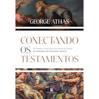 CONECTANDO OS TESTAMENTOS: HISTÓRIA E TEOLOGIA DO POVO DE DEUS NO PERÍODO DO SEGUNDO TEMPO