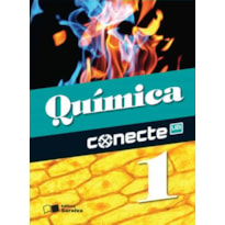 CONECTE QUÍMICA  VOLUME 1 - 1º Ano