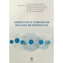 CONECTIVOS E CONEXÃO DE ORAÇÕES EM PERSPECTIVA