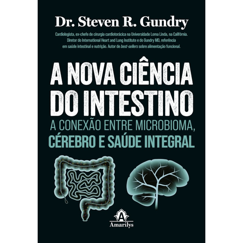 CONEXÃO INTESTINO-CÉREBRO: COMO O MICROBIOMA IMPACTA SUA SAÚDE FÍSICA E MENTAL