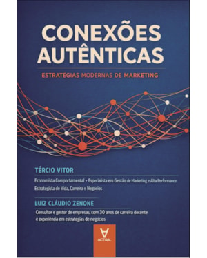 Conexões autênticas: estratégias modernas de marketing
