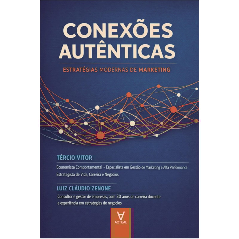 Conexões autênticas: estratégias modernas de marketing