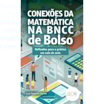 CONEXÕES DA MATEMÁTICA NA BNCC DE BOLSO: REFLEXÕES PARA A PRÁTICA EM SALA DE AULA