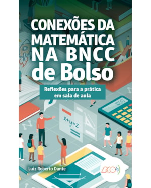 CONEXÕES DA MATEMÁTICA NA BNCC DE BOLSO: REFLEXÕES PARA A PRÁTICA EM SALA DE AULA