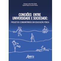 CONEXÕES ENTRE UNIVERSIDADE E SOCIEDADE: PROJETOS COMUNITÁRIOS EM EDUCAÇÃO FÍSICA