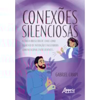 CONEXÕES SILENCIOSAS: A LÍNGUA BRASILEIRA DE SINAIS COMO ELEMENTO DE INTERAÇÃO E FACILITADORA COMUNICACIONAL ENTRE OUVINTES