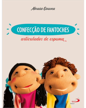 Confecção de fantoches: articulados de espuma