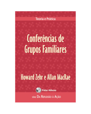 CONFERÊNCIAS DE GRUPOS FAMILIARES: TEORIA E PRÁTICA