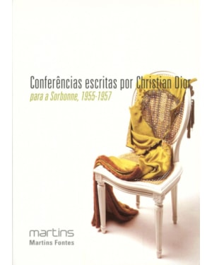 Conferências escritas por Christian Dior: para a Sorbonne, 1955-1957