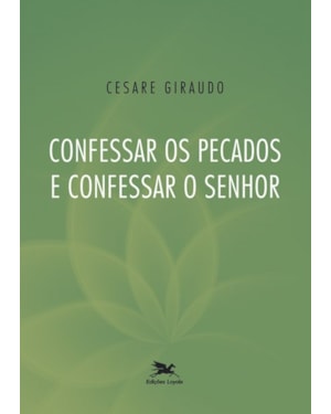 CONFESSAR OS PECADOS E CONFESSAR O SENHOR