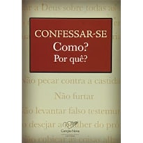 CONFESSAR SE COMO POR QUE