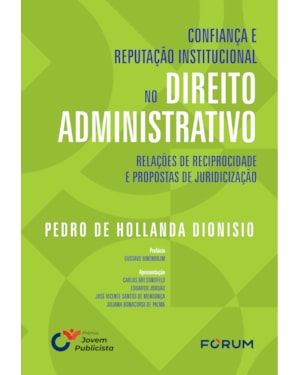 Confiança e reputação institucional no direito administrativo: relações de reciprocidade e propostas de juridicização