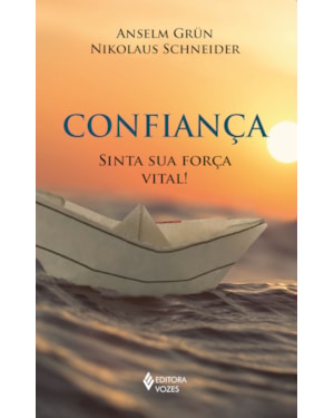 CONFIANÇA: SINTA SUA FORÇA VITAL!