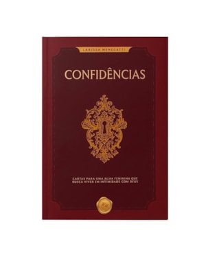 CONFIDÊNCIAIS - CARTAS PARA UMA ALMA FEMININA QUE BUSCA VIVER EM INTIMIDADE COM DEUS