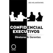 CONFIDENCIAL EXECUTIVOS - DIRETORES & GERENTES