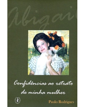 CONFIDENCIAS AO RETRATO DE MINHA MULHER
