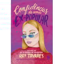 CONFIDÊNCIAS DE UMA EX-POPULAR