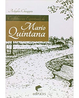 CONFIDÊNCIAS ESPIRITUAIS DE MARIO QUINTANA