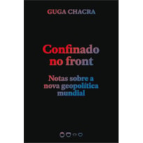 CONFINADO NO FRONT: NOTAS SOBRE A NOVA GEOPOLÍTICA MUNDIAL,