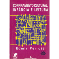 CONFINAMENTO CULTURAL, INFÂNCIA E LEITURA