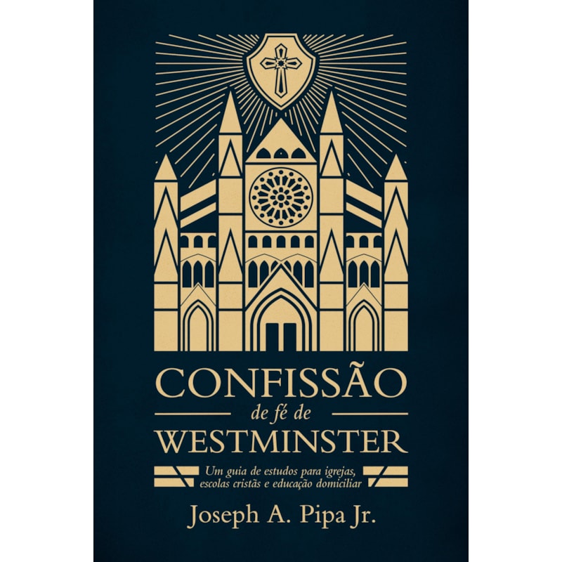 CONFISSÃO DE FÉ DE WESTMINSTER
