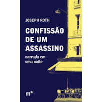 CONFISSÃO DE UM ASSASSINO - NARRADA EM UMA NOITE