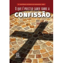 CONFISSAO O QUE E PRECISO SABER SOBRE, A - 1ª