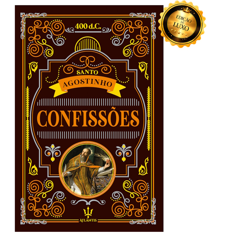 CONFISSÕES DE SANTO AGOSTINHO - AGOSTINHO DE HIPONA | LUXO CAPA DURA