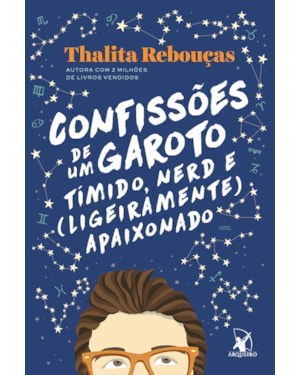 CONFISSÕES DE UM GAROTO TÍMIDO, NERD E (LIGEIRAMENTE) APAIXONADO (CONFISSÕES - LIVRO 2)