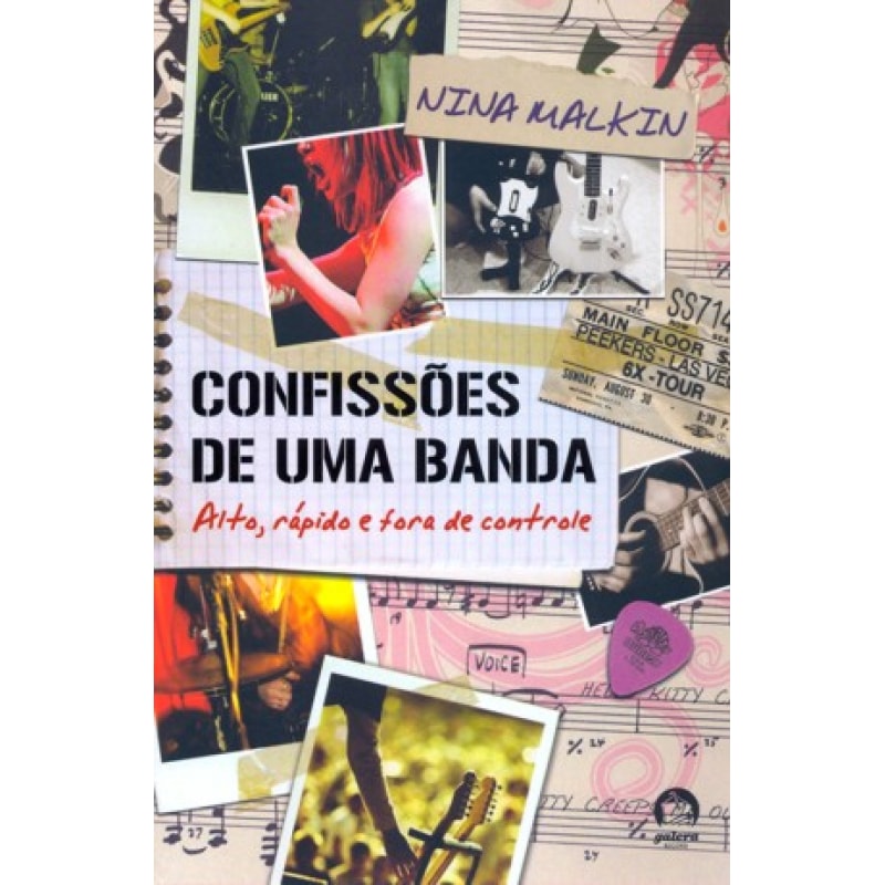CONFISSÕES DE UMA BANDA (VOL. 2) - ALTO, RÁPIDO E FORA DE CONTROLE